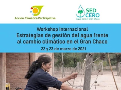 Workshop Internacional "Estrategias de gestión del agua frente al cambio climático en el Gran Chaco Americano"